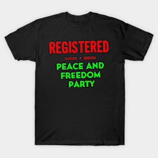 Peace and Freedom Party T-Shirt